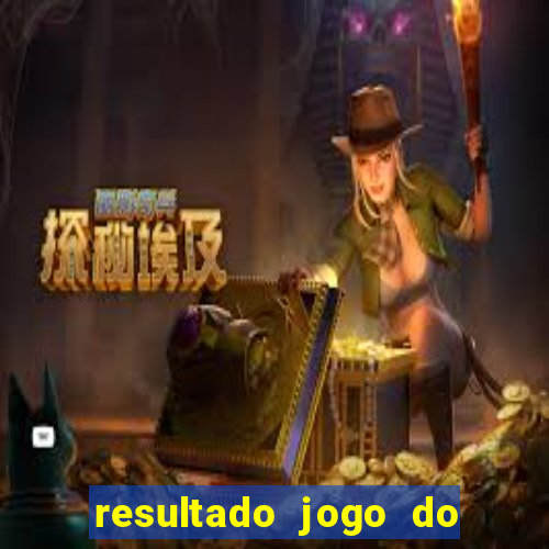 resultado jogo do bicho das 10 horas